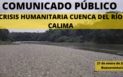 COMUNICADO PÚBLICO CRISIS HUMANITARIA CUENCA DEL RÍO CALIMA