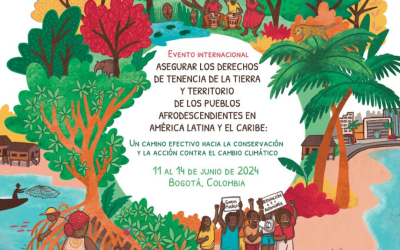 Evento internacional busca desafiar gobiernos y donantes internacionales para promover los derechos ala tierra de los Pueblos Afrodescendientes de AméricaLatina y el Caribe y su rol vital en la protección de labiodiversidad