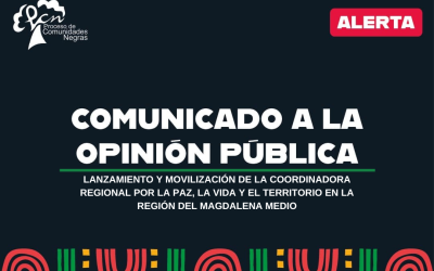 LANZAMIENTO Y MOVILIZACIÓN DE LA COORDINADORA REGIONAL POR LAPAZ, LA VIDA Y EL TERRITORIO EN LA REGIÓN DEL MAGDALENA MEDIO