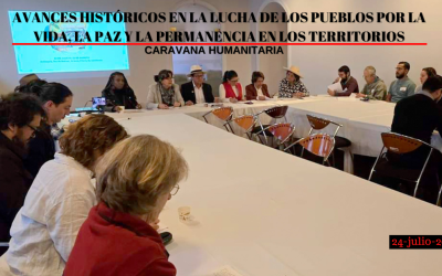 AVANCES HISTÓRICOS EN LA LUCHA DE LOS PUEBLOS POR LA VIDA, LA PAZ Y LA PERMANENCIA EN LOS TERRITORIOS