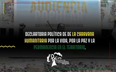 DECLARACIÓN POLÍTICA DE CIERRE DE LA CARAVANA HUMANITARIA POR LA VIDA, POR LA PAZ Y LA PERMANENCIA EN EL TERRITORIO