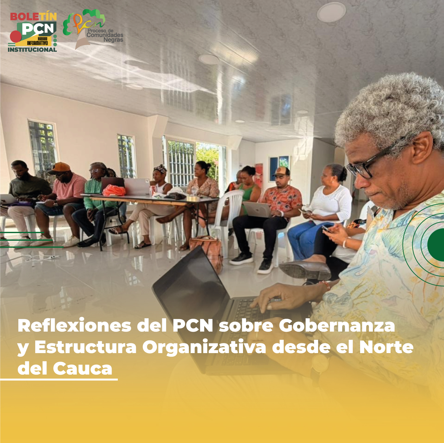 Reflexión Estratégica del PCN sobre Gobernanza y Estructura Organizativa en el Norte del Cauca