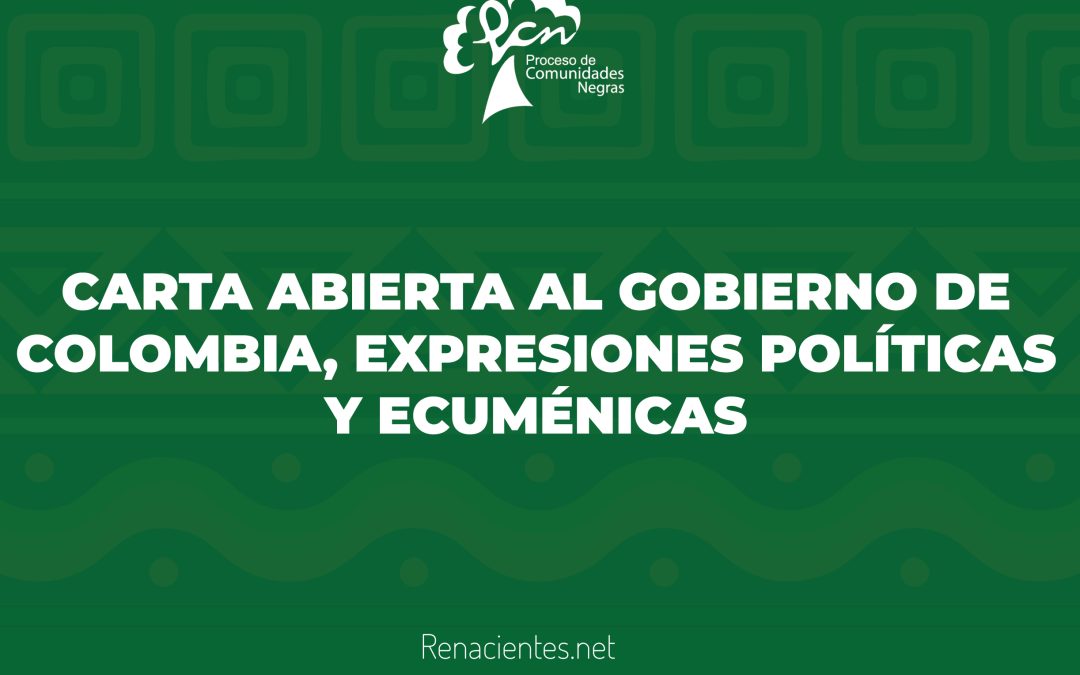 CARTA ABIERTA AL GOBIERNO DE COLOMBIA, EXPRESIONES POLÍTICAS Y ECUMÉNICAS