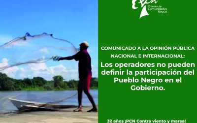 COMUNICADO A LA OPINIÓN PÚBLICA NACIONAL E INTERNACIONAL: Los operadores no pueden definir la participación del Pueblo Negro en el Gobierno.