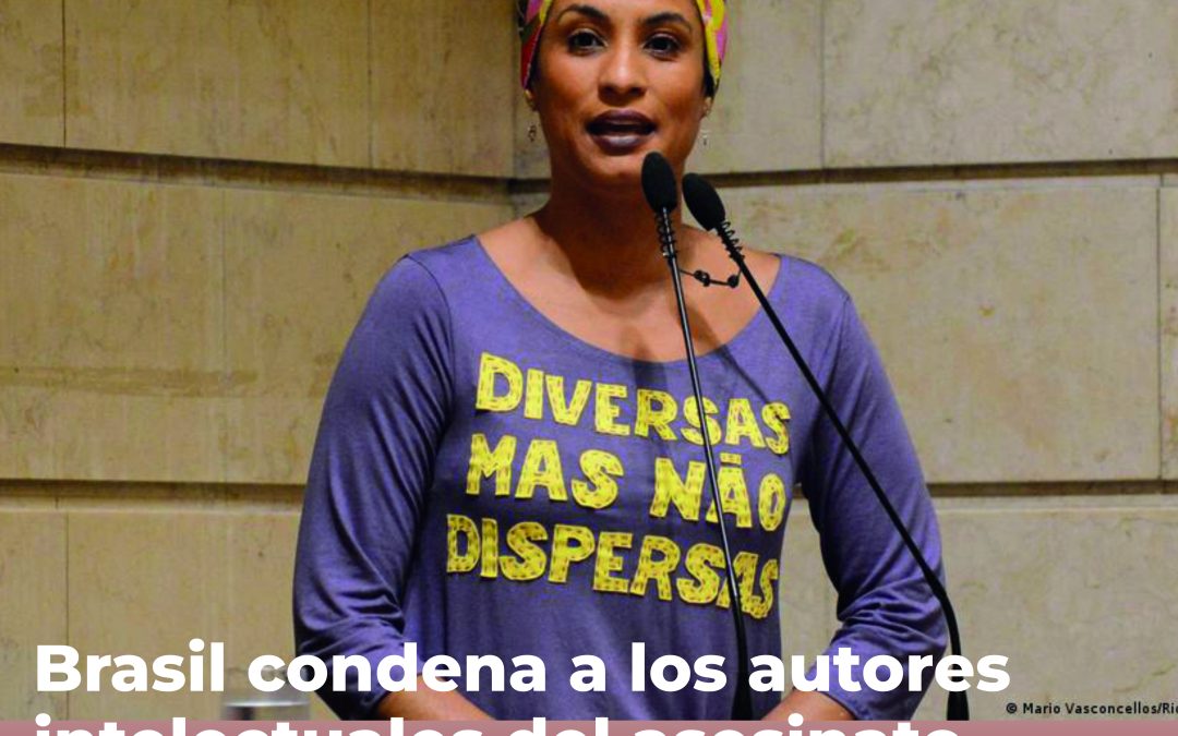 Brasil condena a los autores intelectuales del asesinato de Marielle Franco