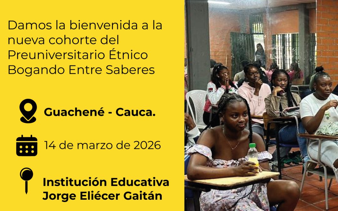 BogandoEntreSaberes 📚🌊|| Damos la bienvenida a una nueva cohorte del Preuniversitario Étnico Bogando Entre Saberes en el municipio de Guachené, en el departamento del Cauca.