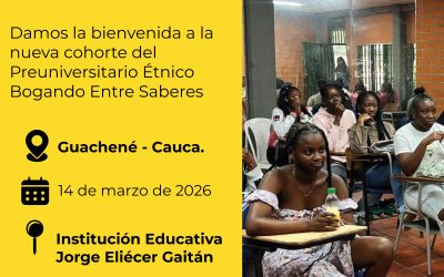 BogandoEntreSaberes 📚🌊|| Damos la bienvenida a una nueva cohorte del Preuniversitario Étnico Bogando Entre Saberes en el municipio de Guachené, en el departamento del Cauca.
