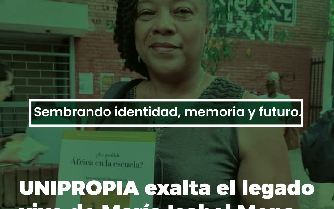 UNIPROPIA exalta el legado vivo de María Isabel Mena García: sembrando identidad, memoria y futuro