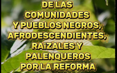 Gran Encuentro Nacional de las Comunidades y Pueblos Negros, Afrodescendientes, Raizales y Palenqueros por la Reforma Agraria