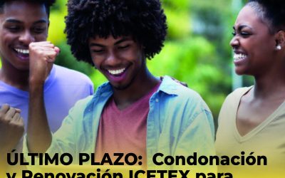 ÚLTIMO PLAZO: Medidas Excepcionales de Condonación y Renovación ICETEX para Comunidades Negras