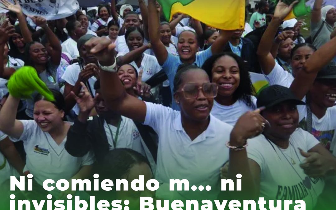 Ni comiendo m… ni invisibles: Buenaventura digna frente al desprecio centralista
