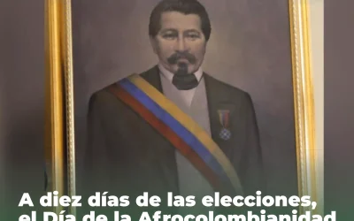 A diez días de las elecciones, el Día de la Afrocolombianidad reivindica al primer presidente negro