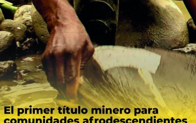 El primer título minero para comunidades afrodescendientes es un triunfo de la autonomía en Timbiquí