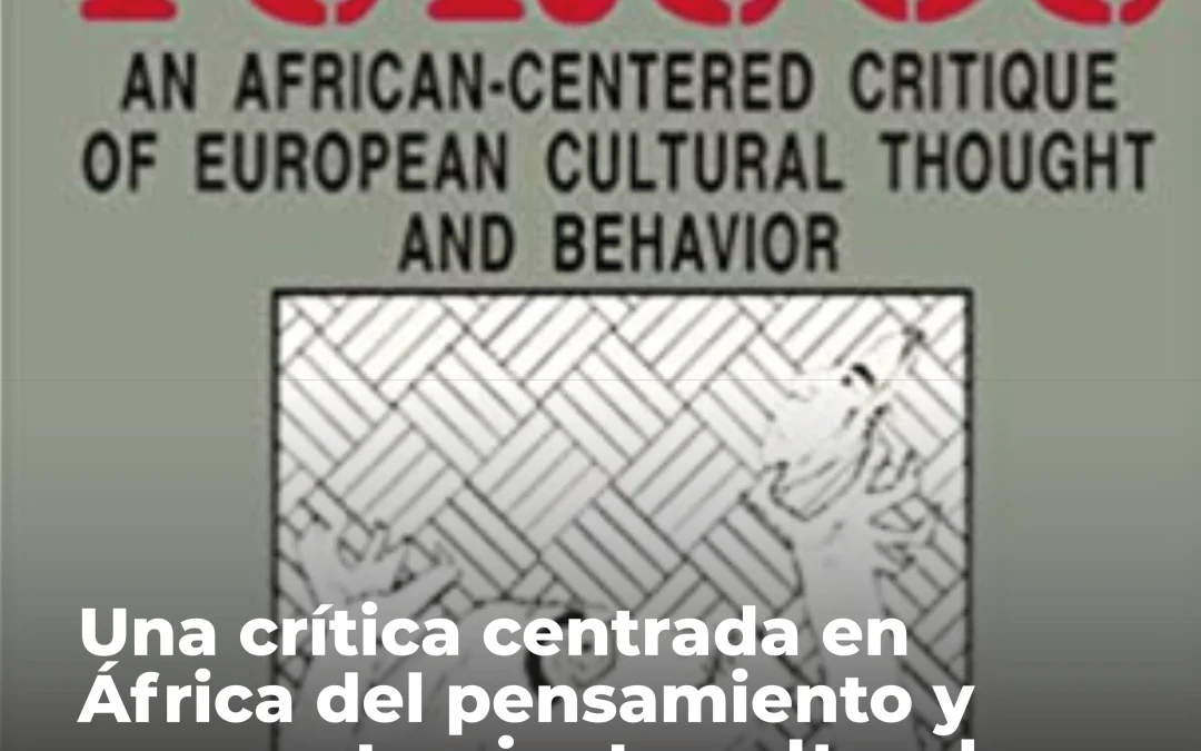 Libro recomendado: Yurugu, An African Centered Critique of European Cultural Thought and Behavior